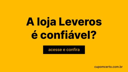 A loja Leveros é confiável?